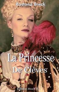 bokomslag La Princesse de Cleves: Cet Amour impossible...