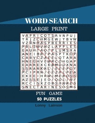Lonny Lainson - Word Search Large Print Fun Game 50 Puzzles: Word Search For Adult Large Print, Häftad