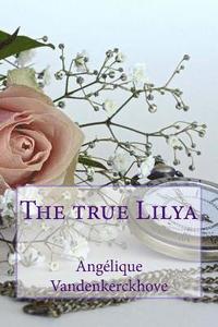 bokomslag The true Lilya