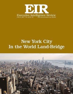 bokomslag New York City in the World Land-Bridge: Executive Intelligence Review; Volume 44, Issue 22