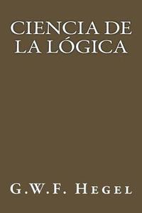 bokomslag Ciencia de la Logica (Spanish Edition)