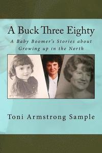 bokomslag A Buck Three Eighty: A Baby Boomer's Stories about Growing up in the North