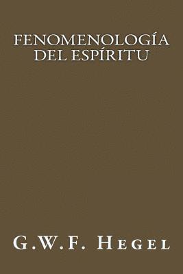 Fenomenología del Espíritu (Spanish Edition) 1