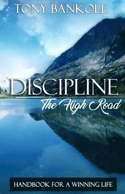 Discipline: The High Road 1