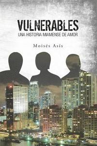 bokomslag Vulnerables: Una Historia Miamense de Amor