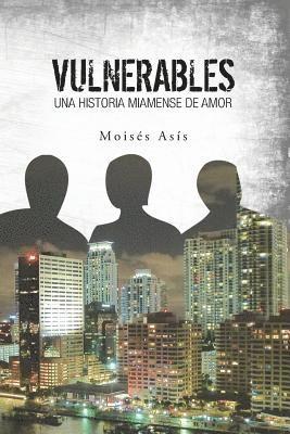 Vulnerables: Una Historia Miamense de Amor 1