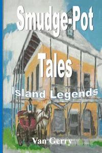 bokomslag Smudge-Pot Tales: Island Legends
