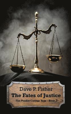 Dave P. Fisher - The Fates of Justice, Häftad