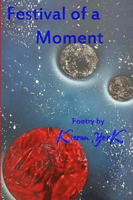 Kieran York - Festival of a Moment, Häftad