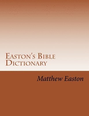 bokomslag Easton's Bible Dictionary