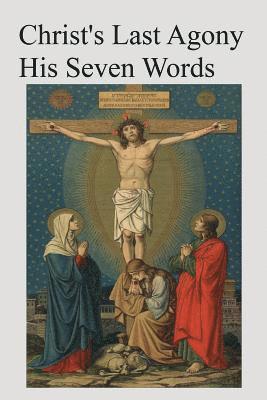 bokomslag Christ's Last Agony: His Seven Words