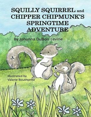 SQUILLY SQUIRREL and CHIPPER CHIPMUNK'S SPRINGTIME ADVENTURE 1