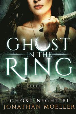 Jonathan Moeller - Ghost in the Ring, Häftad