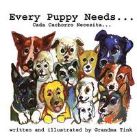 bokomslag Every Puppy Needs...: Cada Cachorro Necesita...