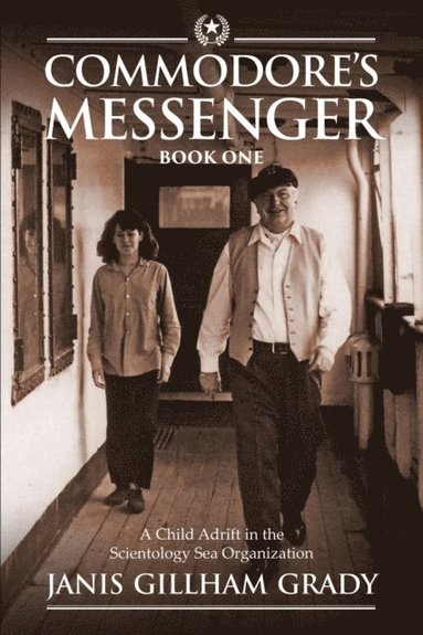 bokomslag Commodore's Messenger: A Child Adrift in the Scientology Sea Organization