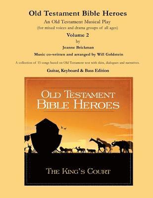 Old Testament Bible Heroes: An Old Testament Musical Play 1