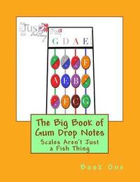 bokomslag Big Book of Gum Drop Notes - Book One: Scales Aren't Just a Fish Thing