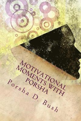 Porsha D. Bush, Jacob Bradsher - Motivational Moments with Porsha: 30 Days of Detox, Häftad