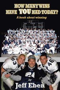 bokomslag How Many Wins Have You Had Today?: A book about winning