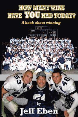 How Many Wins Have You Had Today?: A book about winning 1