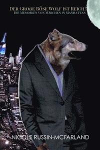 bokomslag Der Grose Bose Wolf ist Reich! Die Memoiren von Marchen in Manhattan