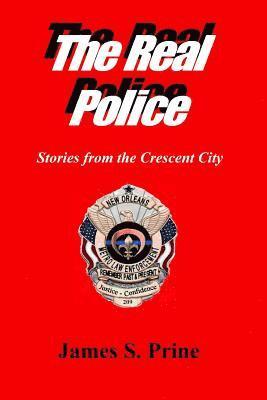 bokomslag The Real Police: Stories from the Crescent City