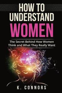 bokomslag How to Understand Women