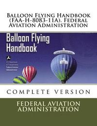 bokomslag Balloon Flying Handbook (FAA-H-8083-11A). Federal Aviation Administration