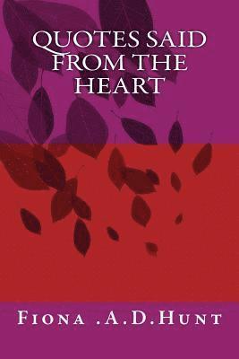 Quotes Said From The Heart