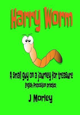 Harry Worm: A small guy on a journey for treasure. English preposition practice 1