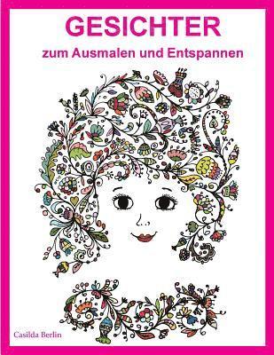 bokomslag GESICHTER - zum Ausmalen und Entspannen: Malbuch für Erwachsene