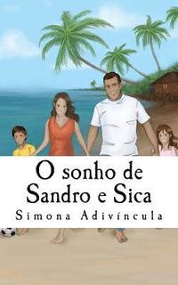 bokomslag O sonho de Sandro e Sica: História baseada em fato real