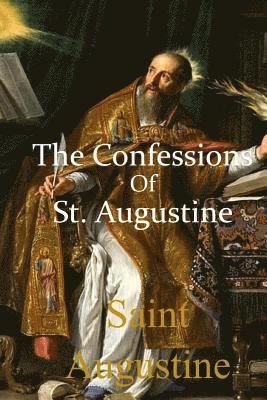 bokomslag The Confessions of St. Augustine