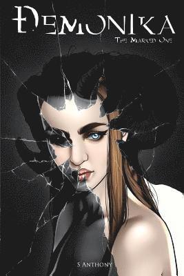 S. Anthony - Demonika: The Marked One, Häftad