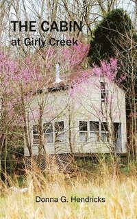 bokomslag The Cabin at Girly Creek