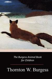 bokomslag The Burgess Animal Book for Children