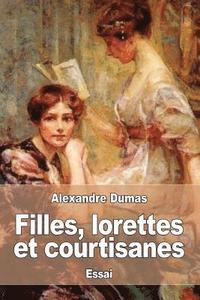 bokomslag Filles, lorettes et courtisanes