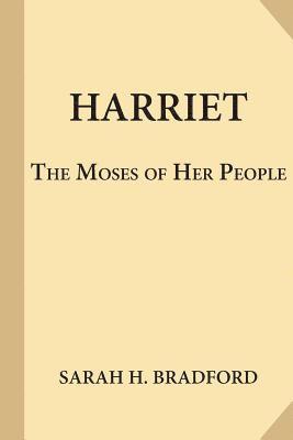 Harriet, the Moses of Her People 1