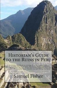 bokomslag Historian's Guide to the Ruins in Peru