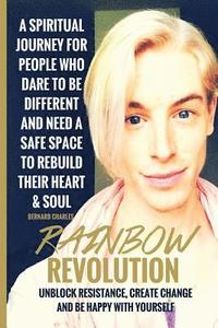 bokomslag Rainbow Revolution: Unblock Resistance, Create Change and Be Happy With Yourself