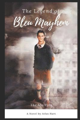 The Legend of Bleu Mayhem: The Martyrs 1