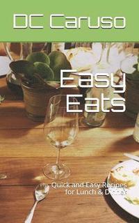 bokomslag Easy Eats: Quick and Easy Recipes for Lunch & Dinner