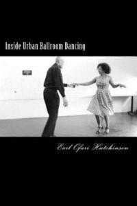 bokomslag Inside Urban Ballroom Dancing