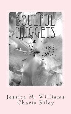 Soulful Nuggets: From The Eyes of a Child, From The Heart of a Teenager 1