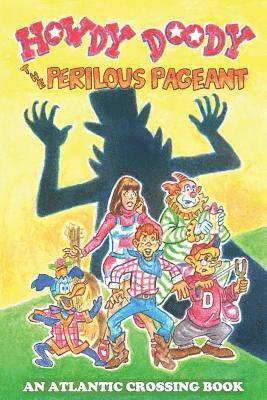 Howdy Doody: The Perilous Pageant 1