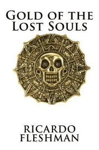 bokomslag Gold of the Lost Souls