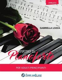 bokomslag Suono il pianoforte livello 2: Per adulti principianti