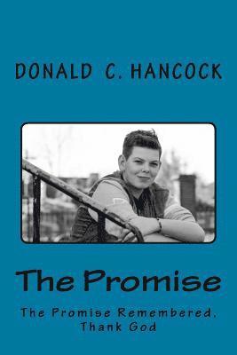 Donald C. Hancock, Finetta G. Hancock - The Promise: The Promise Remembered, Thank God, Häftad