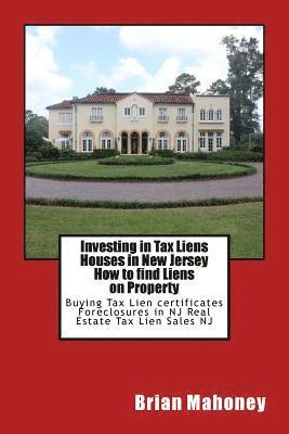 bokomslag Investing in Tax Liens Houses in New Jersey How to find Liens on Property