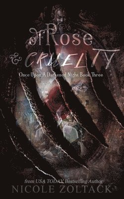 Of Rose and Cruelty 1